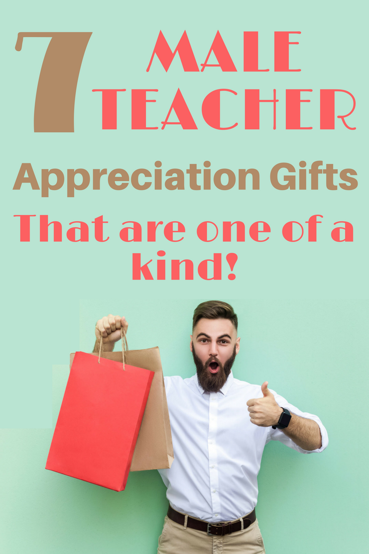 7 Unique Male Teacher Appreciation Gifts He Will Love 