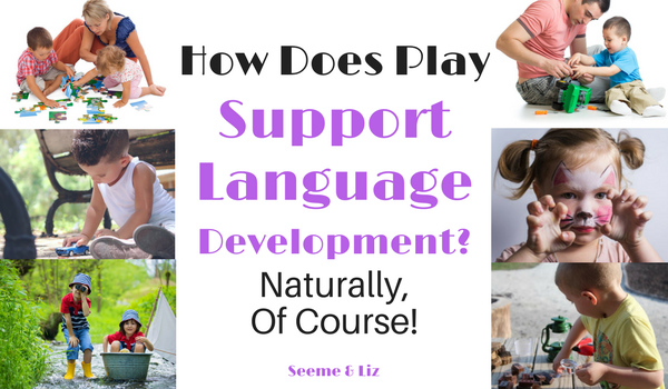  How Play And Activities Support Speech An Explanation Of How Play 