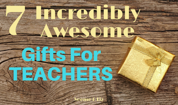 7 cool gifts teachers will love