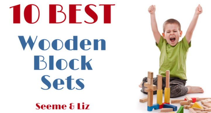 10 Best Wooden Blocks For Kids: Open Ended Learning Starts Here!