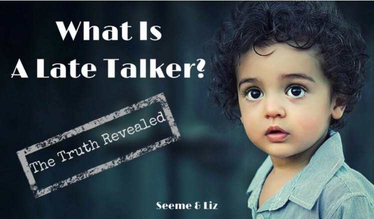 What Is A Late Talker – The Truth Revealed!